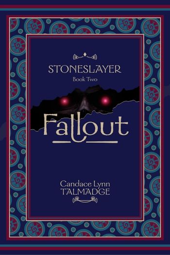 Stoneslayer Book Two by Candace Lynn Talmadge.